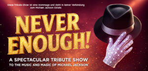 Never Enough. Michael Jackson Tribut-Show Poster, glitzernder Handschuh und Hut.